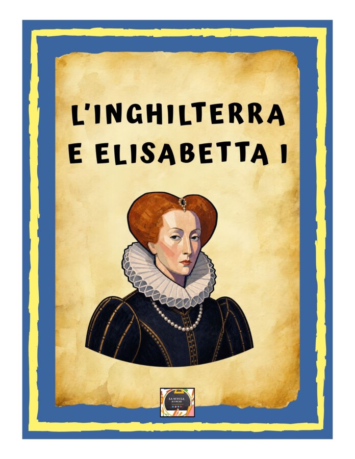 L'Inghilterra di Elisabetta I, l'Invincibile Armata e il Rinascimento Inglese – Riassunto scritto a mano e schematizzato -
