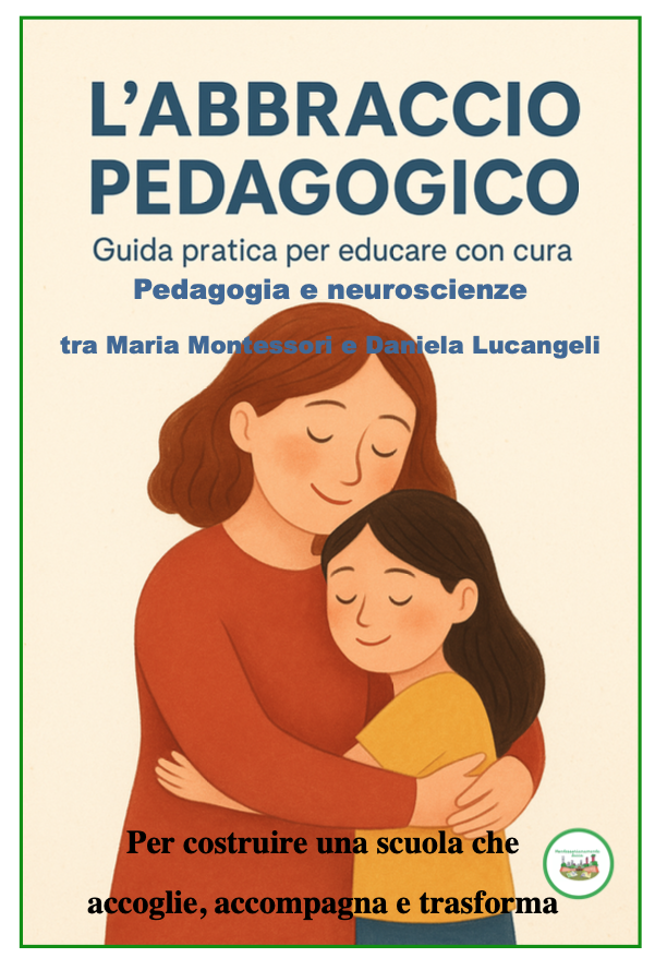 L'abbraccio pedagogico-guida pratica per educare con cura-per tutte le classi