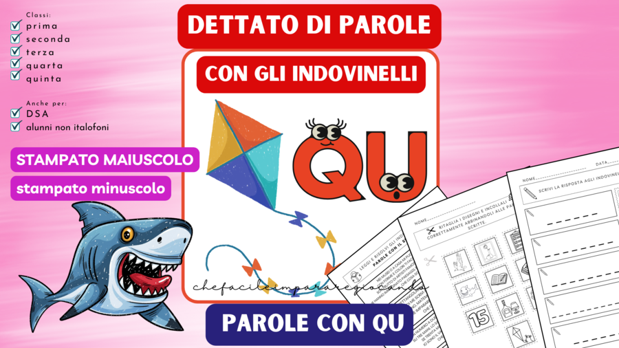 QU - DETTATO DI PAROLE CON GLI INDOVINELLI - DIFFICOLTÀ ORTOGRAFICHE