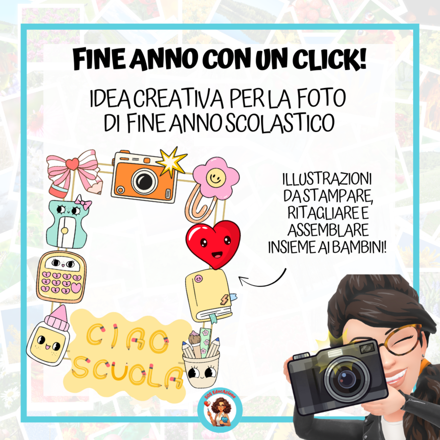 FINE ANNO CON UN CLICK! Idea creativa per la foto di fine anno scolastico