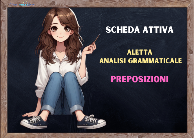 Scheda attiva - ALETTA GRAMMATICALE PREPOSIZIONI