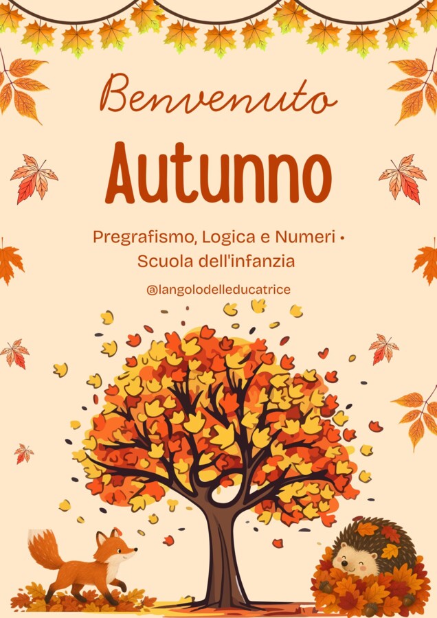 BENVENUTO AUTUNNO • Schede Didattiche Pregrafismo, Logica e Numeri (Infanzia)