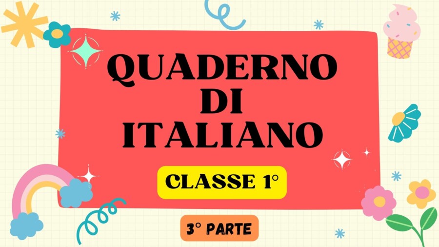 QUADERNO DI ITALIANO classe 1° - 3° PARTE -