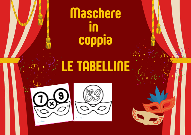 Le maschere di "coppia" : gioca con le tabelline!