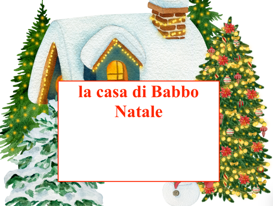 La casa di Babbo Natale e la fabbrica dei giochi; leggere e scrivere divertendosi; classi I/II