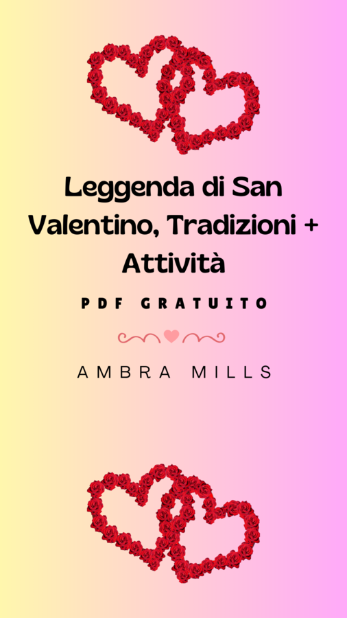San Valentino: Leggenda, Tradizioni e Attività