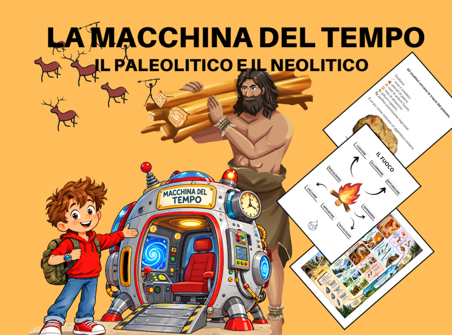 LA PREISTORIA con LEO e la MACCHINA DEL TEMPO  Paleolitico e Neolitico