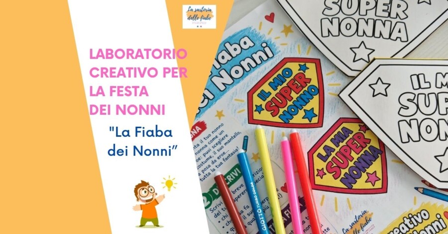 LA FIABA DEI NONNI: Laboratorio creativo Festa dei Nonni
