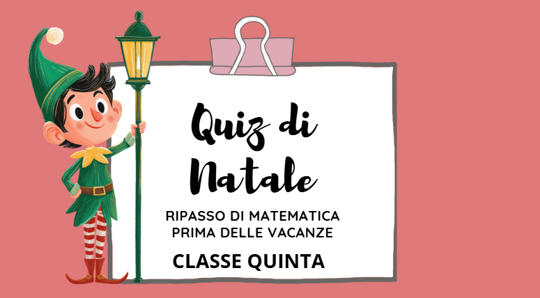 QUIZ MATEMATICO DI NATALE - CL 5