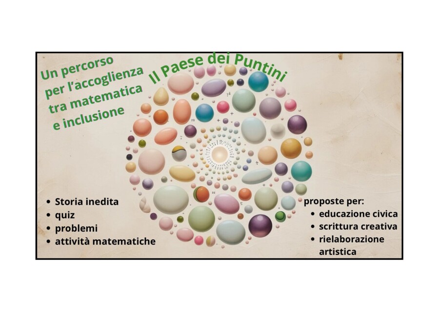 Il paese dei puntini; un percorso per l'accoglienza tra matematica e inclusione, classi 3/5
