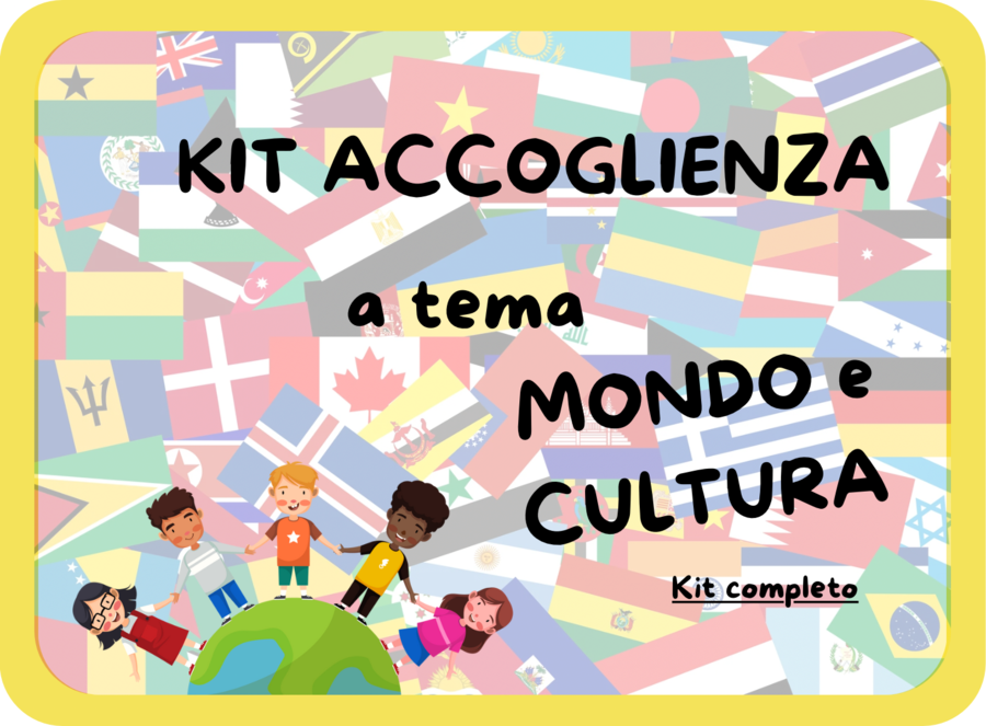 Kit COMPLETO di accoglienza - tema MONDO/CULTURA
