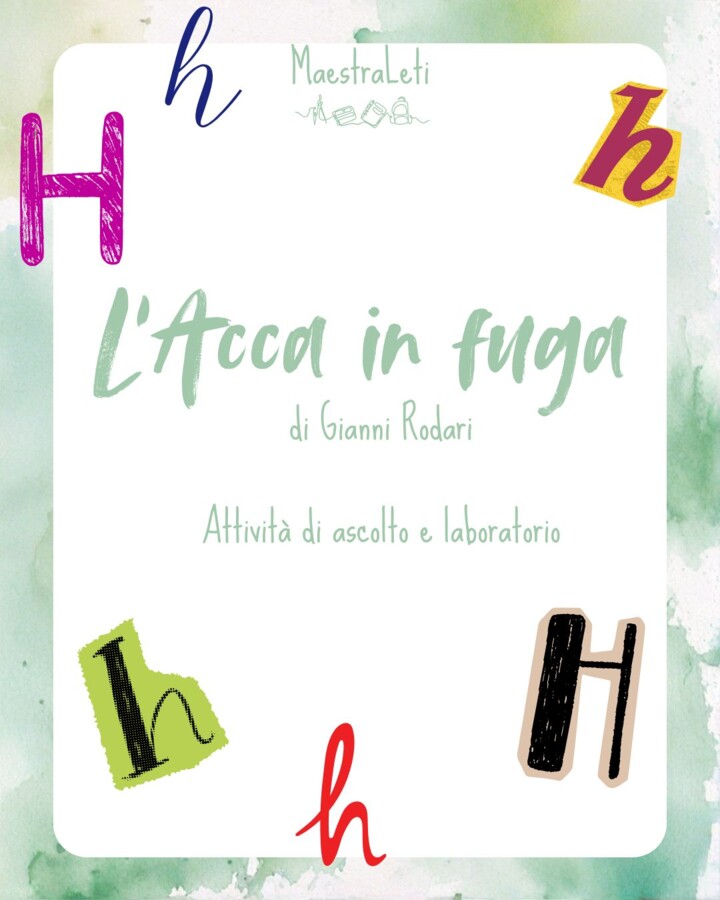 L'Acca in fuga. Lettura e gioco sull'uso della lettera H