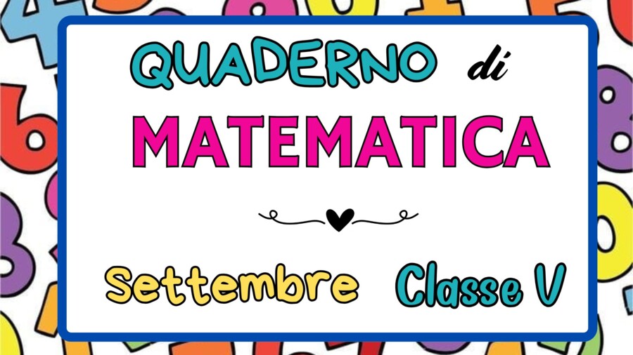 Quaderno di Matematica Classe V - Programmazione Settembre (Teoria ed Esercizi Svolti)