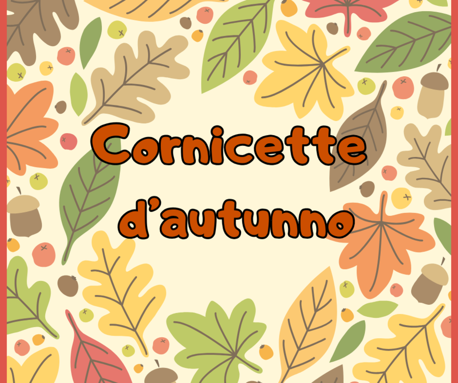 CORNICETTE D'AUTUNNO