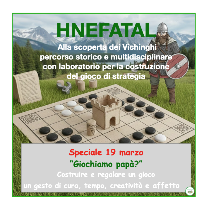 Hnefatafl – Gioco dei Vichinghi: Storia, STEM e Laboratorio di Costruzione (Festa del Papà)