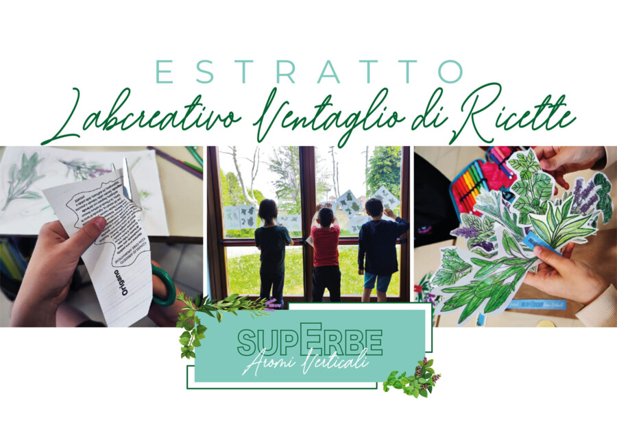 “SuperERBE. Aromi verticali” Estratto LAB.CREATIVO VENTAGLIO DI RICETTE