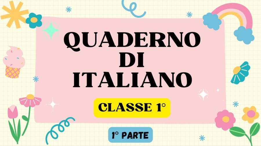 QUADERNO DI ITALIANO classe 1° - 1° PARTE -