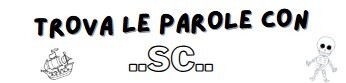 Scheda parole con ..SC..