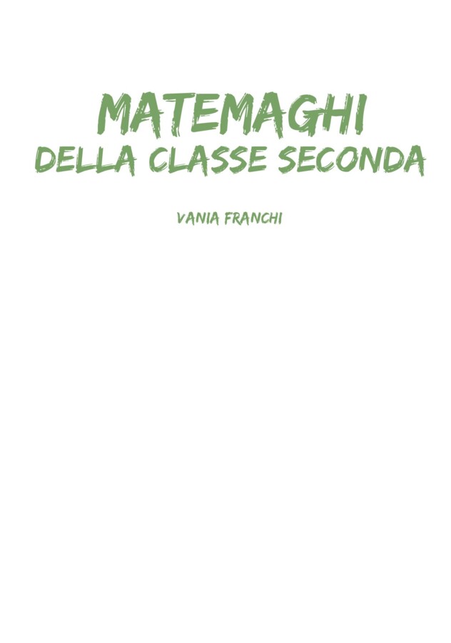 I Matemaghi della classe seconda