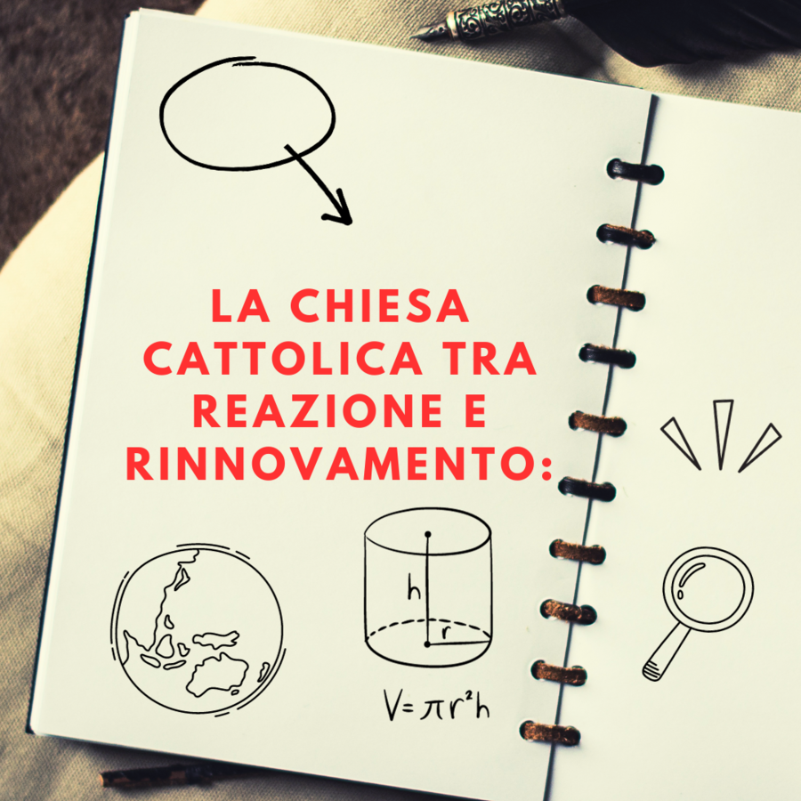 LA CHIESA CATTOLICA TRA REAZIONE E RINNOVAMENTO