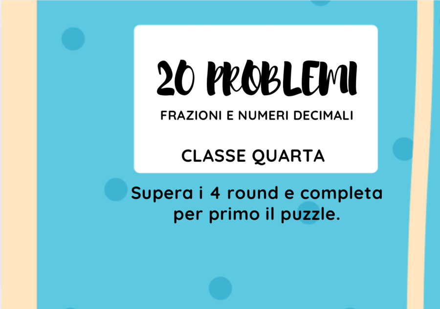 20 problemi con frazioni e numeri decimali/classe quarta