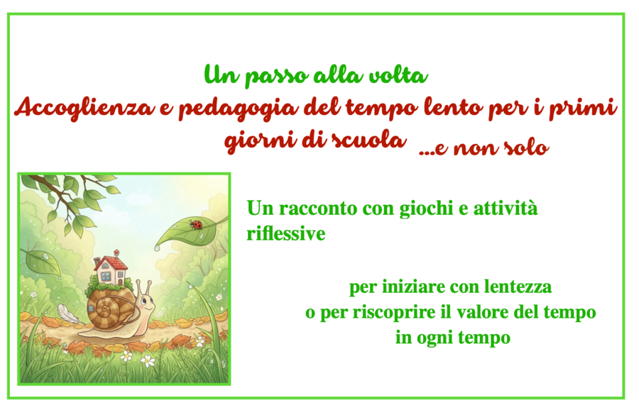 Un passo alla volta; accoglienza e pedagogia del tempo lento per i primi giorni di scuola e non solo