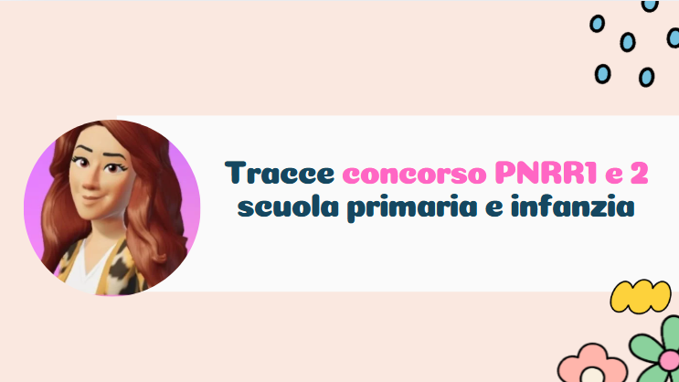 Tracce concorso PNRR 1 e 2 scuola primaria e infanzia