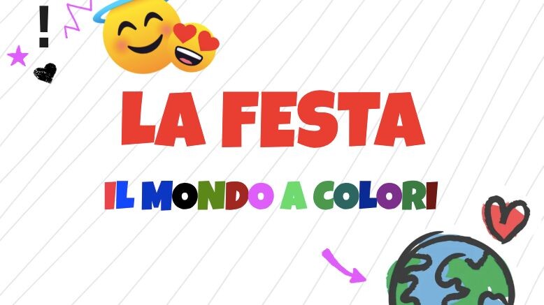 LA FESTA - IL MONDO A COLORI