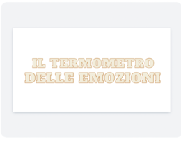 IL TERMOMETRO DELLE EMOZIONI