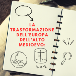 La trasformazione dell’Europa dell’Alto Medioevo