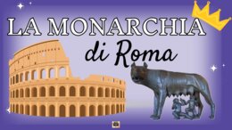 LA MONARCHIA DI ROMA - video lezione -