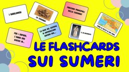 VIDEO QUIZ SUI SUMERI CON LE FLASHCARDS