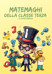 Matemaghi della classe terza