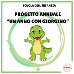 PROGETTO ANNUALE INFANZIA - UN ANNO CON IL DINOSAURO GIORGINO