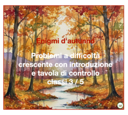 Enigmi d'autunno- problemi a difficoltà crescente con controllo classi 3/5