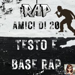 RAP degli amici di 20