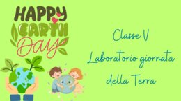 Laboratorio giornata della Terra classe quinta
