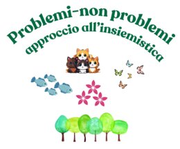 Problemi-non problemi; primo approccio all'insiemistica