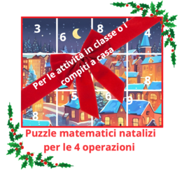 4 Puzzle matematici natalizi per le 4 operazioni – per imparare divertendosi per le attività in classe o per i compiti a casa; - classi I/II-