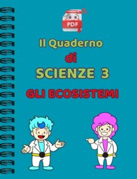 IL QUADERNO DI SUPER SCIENZE cl.3: gli ecosistemi