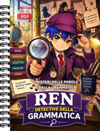 Grammatica: i misteri delle parole e della grammatica - Ren il detective della grammatica