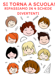 SI RITORNA A SCUOLA - ripassiamo in 4 schede divertenti