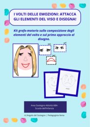 I VOLTI DELLE EMOZIONI: ATTACCA E STACCA GLI ELEMENTI DEL VISO E DISEGNA!
