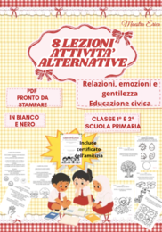 8 Lezioni Attività Alternativa e Educazione Civica - Relazioni, emozioni e gentilezza (Classi 1ª e 2ª)