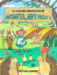 LE SCHEDE DIDATTICHE DI MATEMATICA..MENTE FACILE 2