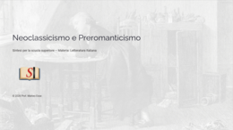 Neoclassicismo e Preromanticismo: Sintesi, Mappe e Test di Verifica