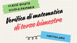 Verifica di matematica di terzo bimestre classe quinta scuola primaria