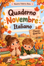 Quaderno di Italiano – Novembre | Classe quarta primaria – Attività, schede operative e didattica a stazioni
