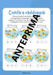 RADDOPPIA IL NUMERO. Calcoliamo il doppio.