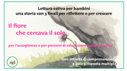 Lettura estiva per bambini; una storia con 3 finali per riflettere e per crescere: Il fiore che cercava il sole